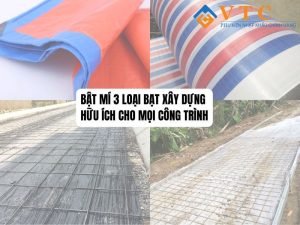 Bật Mí 3 Loại Bạt Xây Dựng Hữu Ích Cho Mọi Công Trình